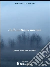 dell'inatteso notizie: poesie, frammenti inediti. E-book. Formato EPUB ebook di Francesco Franconeri