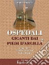 Ospedali. Giganti dai piedi d'argilla 2. E-book. Formato EPUB ebook di Marco Porcu