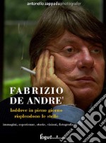 Fabrizio De Andre'. Laddove in pieno giorno risplendono le stelle. E-book. Formato EPUB ebook