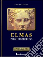 Elmas - Paese di Sardegna. E-book. Formato Mobipocket