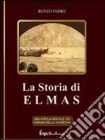 La storia di Elmas. E-book. Formato EPUB ebook