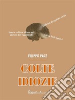 Colte idiozie. E-book. Formato EPUB ebook