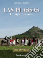 Las Plassas - Le origini e la storia. E-book. Formato EPUB