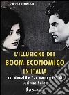 L'illusione del boom economico: nel docufilm “La cuccagna” di Luciano Salce. E-book. Formato EPUB ebook di Alberto Vincenzoni