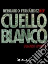 Cuello Blanco: Denaro sporco. E-book. Formato EPUB ebook