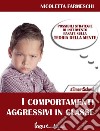 Comportamenti aggressivi in classePossibili strategie sulla base della teoria della mente. E-book. Formato EPUB ebook di Nicoletta Farmeschi