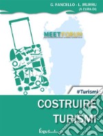 Costruire Turismi: Meet Forum 2017. E-book. Formato EPUB ebook