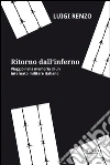 Ritorno dall'inferno. Viaggio nella memoria di un internato militare italiano. E-book. Formato EPUB ebook di Luigi Renzo