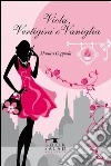 Viola, vertigini e vaniglia. E-book. Formato EPUB ebook di Monica Coppola
