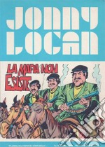 Jonny Logan - La mafia non esiste. E-book. Formato Mobipocket ebook