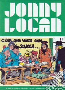 Jonny Logan - C'era una volta una scuola. E-book. Formato EPUB ebook di Romano Garofalo