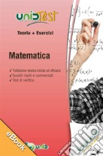 eBook di Teorià+ Esercizi di Matematicàper i Test Universitari: eBook di Teorià+ Esercizi di Matematicàper i test di ammissione all'Università. Aggiornato alle ultime Novità Con Software di Simulazione gratuito. E-book. Formato PDF ebook