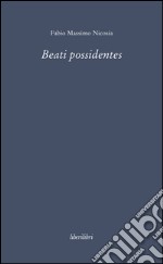 Beati possidentes. E-book. Formato EPUB ebook