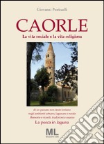 CAORLE: La vita sociale e la vita religiosa. La pesca in laguna . E-book. Formato PDF ebook