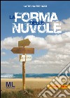 La forma delle nuvole. E-book. Formato EPUB ebook