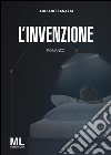 L'invenzione. E-book. Formato EPUB ebook