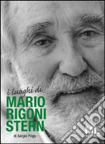 I luoghi di Mario Rigoni Stern. E-book. Formato PDF ebook