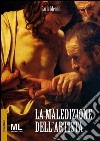 La maledizione dell'artista. E-book. Formato EPUB ebook