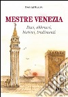 Mestre Venezia: Baci, abbracci, bisticci, tradimenti. E-book. Formato EPUB ebook