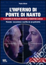 L'inferno di Ponte di Nanto: Il dramma di Graziano Stacchio e Robertino Zancan. E-book. Formato EPUB ebook