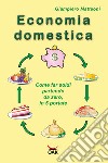 Economia domestica: Come far soldi partendo da zero, in 5 portate. E-book. Formato EPUB ebook