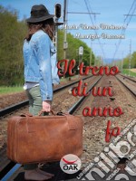 Il treno di un anno fa. E-book. Formato EPUB ebook