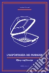 L' importanza dei paninari. Milano, anni Ottanta. E-book. Formato EPUB ebook di Stefano Olivari