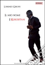 Il mio nome è Kurdistan. E-book. Formato EPUB