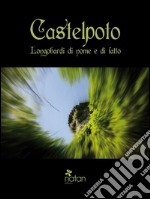 Castelpoto, Longobardi di nome e di fatto. E-book. Formato EPUB ebook