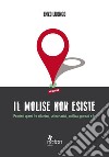 Il Molise non esiste: Pensieri sparsi tra citazioni, satira social, politica, giornali e tv. E-book. Formato EPUB ebook di Enzo Luongo