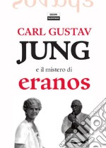 Carl Gustav Jung e il mistero di Eranos. E-book. Formato Mobipocket ebook