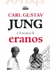 Carl Gustav Jung e il mistero di Eranos. E-book. Formato Mobipocket ebook di Wilma Scategni