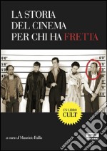 La storia del cinema per chi ha fretta. E-book. Formato EPUB ebook