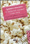Il bello del cinema? I pop corn. E-book. Formato EPUB ebook di Ignazio Senatore