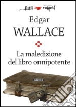 La maledizione del libro onnipotente. E-book. Formato EPUB ebook