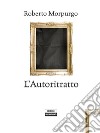 L'Autoritratto. E-book. Formato EPUB ebook