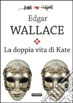 La doppia vita di Kate. E-book. Formato EPUB ebook