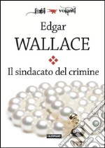 Il sindacato del crimine. E-book. Formato EPUB ebook