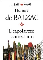 Il capolavoro sconosciuto. E-book. Formato EPUB ebook