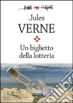 Un biglietto della lotteria. E-book. Formato EPUB ebook