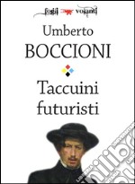 Taccuini futuristi. E-book. Formato EPUB ebook