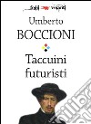 Taccuini futuristi. E-book. Formato EPUB ebook