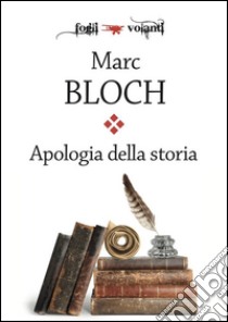 Apologia della storia o Mestiere di storico. E-book. Formato Mobipocket ebook di Marc Bloch