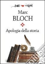 Apologia della storia o Mestiere di storico. E-book. Formato EPUB