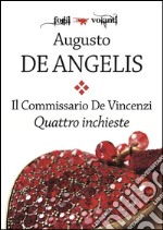 Il commissario De Vincenzi. Quattro inchieste. E-book. Formato EPUB ebook