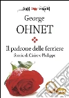 Il padrone delle ferriere. Storia di Claire e Philippe. E-book. Formato Mobipocket ebook di George Ohnet