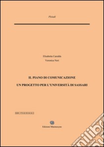 Il Piano di Comunicazione. Un progetto per l'Università di Sassari. E-book. Formato PDF ebook di Elisabetta Caredda