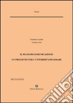 Il Piano di Comunicazione. Un progetto per l'Università di Sassari. E-book. Formato PDF ebook