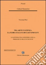 Tra arte e scienza. La «Flora italiana» di Gaetano Savi. E-book. Formato PDF ebook