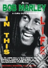Bob Marley. In this life. E-book. Formato EPUB ebook di F. T. Sandman